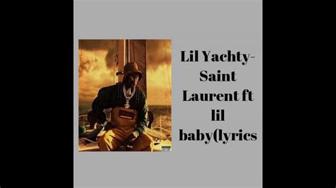 ysl lil baby|Lil Yachty – SaintLaurentYSL Lyrics .